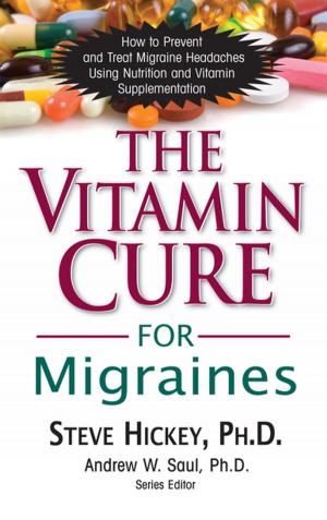 Cover of the book The Vitamin Cure for Migraines by Jeremy Benstein