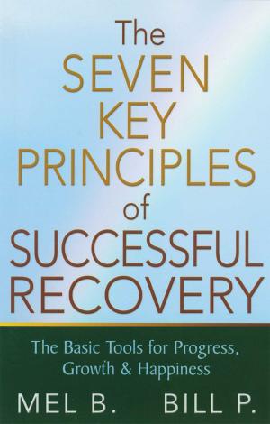 Book cover of The 7 Key Principles of Successful Recovery