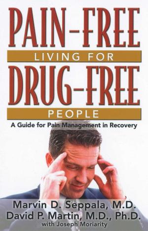Cover of the book Pain Free Living for Drug Free People by Darlene Lancer