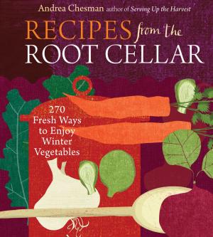 Cover of the book Recipes from the Root Cellar by Karen Morris