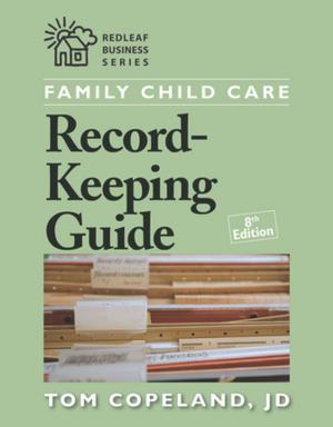 Cover of the book Family Child Care Record-Keeping Guide, Eighth Edition by Tom Copeland, JD