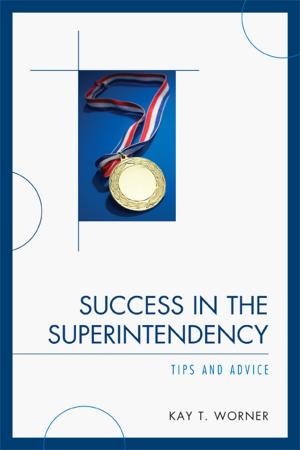 Cover of the book Success in the Superintendency by Robert Palestini Ed.D