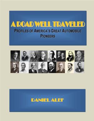 Cover of A Road Well Traveled: Profiles Of America's Great Automobile Pioneers