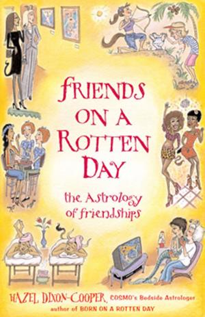 Book cover of Friends On A Rotten Day: The Astrology Of Friendships