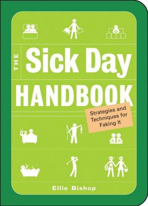 Book cover of The Sick Day Handbook: Strategies And Techniques For Faking It