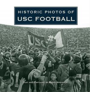 Cover of the book Historic Photos of USC Football by Ken Avidor, Karl Bremer, Eva Young