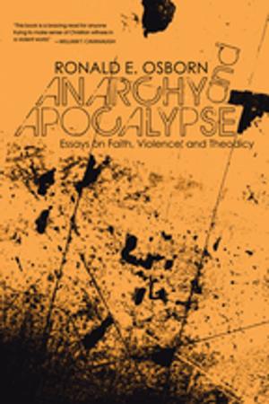 Cover of the book Anarchy and Apocalypse by Eduardo J. Echeverria