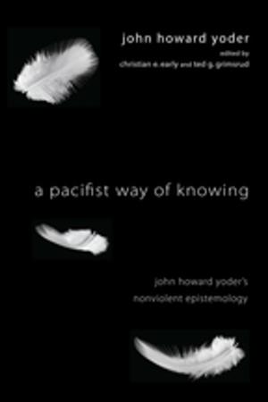 Cover of the book A Pacifist Way of Knowing by 
