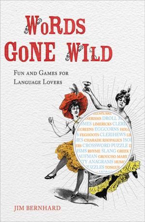 Cover of the book Words Gone Wild by Cleopatra J. Cat, Larry Arnstein, Zack Arnstein, Joey Arnstein