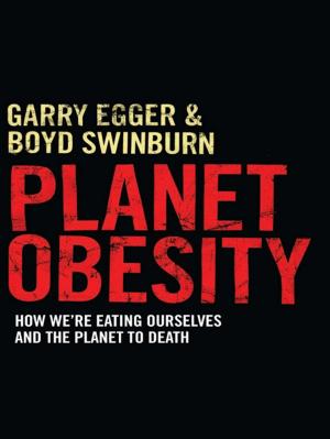Cover of the book Planet Obesity: How We're Eating Ourselves And The Planet To Death by Lesley Cooper, Lynne Briggs
