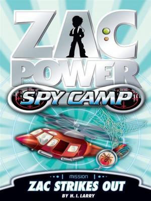 Book cover of Zac Power Spy Camp: Zac Strikes Out