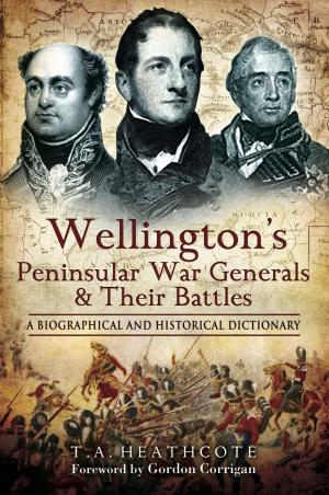 Book cover of Wellington's Peninsular War Generals and their Battles