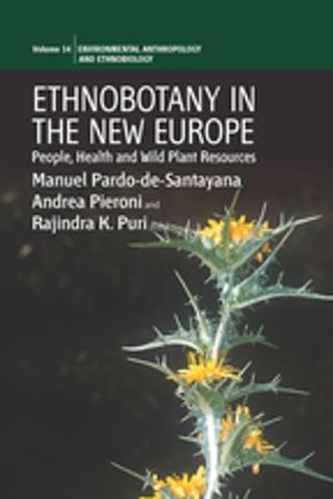 Cover of the book Ethnobotany in the New Europe by Johannes Pausch, Markus Bassler