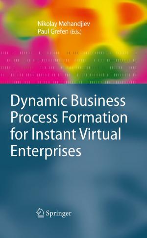 Cover of the book Dynamic Business Process Formation for Instant Virtual Enterprises by Gregoris Mentzas, Dimitris Apostolou, Andreas Abecker, Ron Young