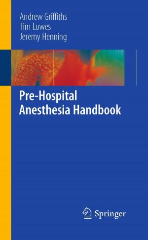 Cover of the book Pre-Hospital Anesthesia Handbook by Jeff Kenneally