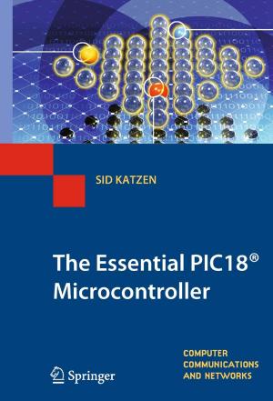 Cover of the book The Essential PIC18® Microcontroller by Andrew J. Larner, Alasdair J Coles, Neil J. Scolding, Roger A Barker