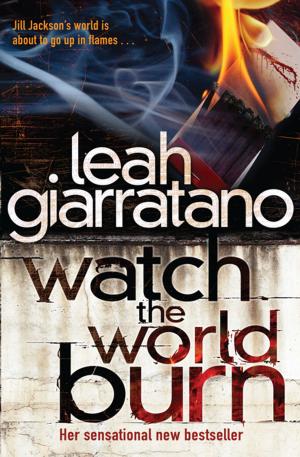 Cover of the book Watch The World Burn by Luke Slattery