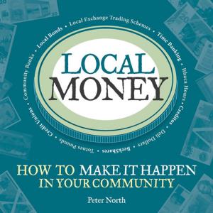 Cover of the book Local Money by Alastair McIntosh, Matt Carmichael