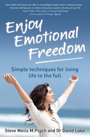 Cover of the book Enjoy Emotional Freedom: Simple techniques for living life to the full by David St John Thomas