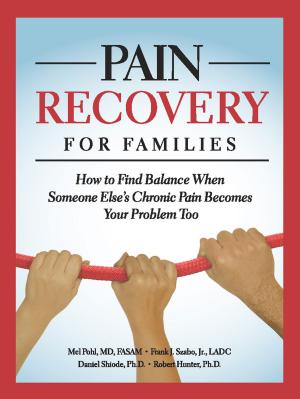Cover of the book Pain Recovery for Families by Mark  B. Borg, Grant H Brenner, Daniel Berry