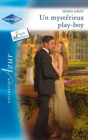 Cover of the book Un mystérieux play-boy by Kristine Rolofson
