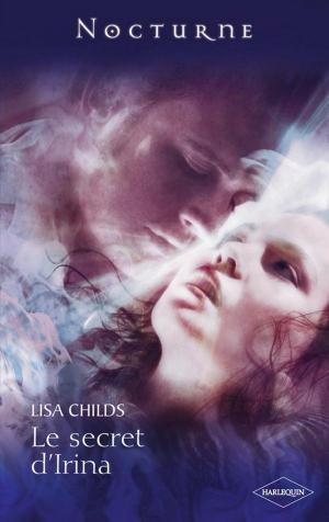 Cover of the book Le secret d'Irina by Ann Elizabeth Cree