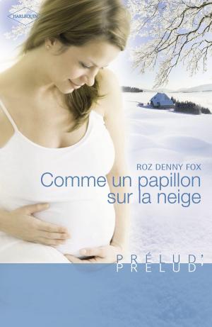 Cover of the book Comme un papillon sur la neige (Harlequin Prélud') by Shelley Galloway