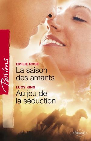 Cover of the book La saison des amants - Au jeu de la séduction (Harlequin Passions) by Jennifer Taylor