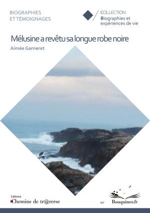 Cover of the book Mélusine a revêtu sa longue robe noire by Mandy Urena