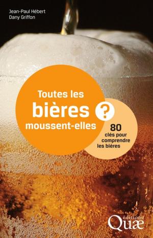 Book cover of Toutes les bières moussent-elles ?