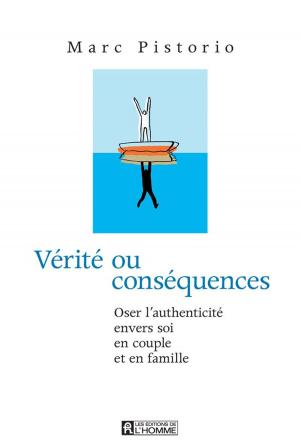 Cover of the book Vérité ou conséquences by Louise Lambert-Lagacé