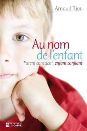 Cover of the book Au nom de l'enfant by Jacques Laurin