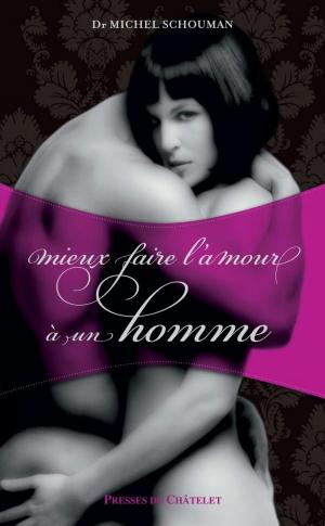 Cover of the book Mieux faire l'amour à un homme by Lila Perl