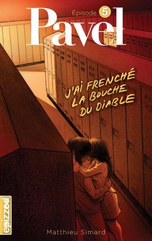 Cover of the book J’ai frenché la bouche du diable by Fanny Britt