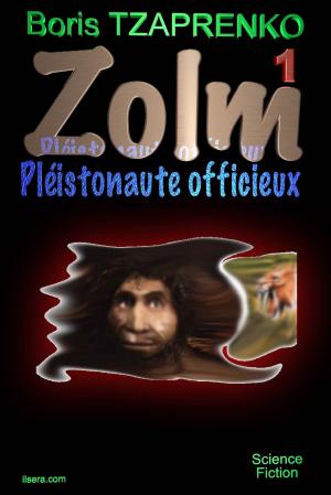Cover of the book Zolm 1 Pléistonaute officieux by boris Tzaprenko