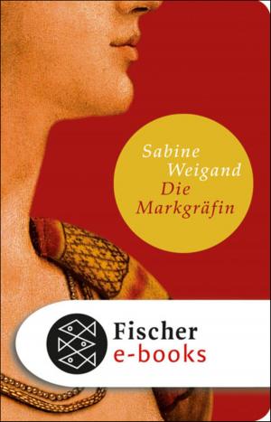 Cover of the book Die Markgräfin by Florian Illies