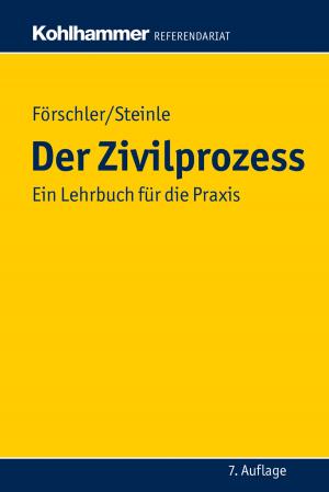 Cover of the book Der Zivilprozess by Bettina Fromm, Eva Baumann, Claudia Lampert, Dagmar Unz, Nicole Krämer, Monika Suckfüll, Stephan Schwan