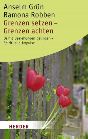 Cover of the book Grenzen setzen - Grenzen achten by Gerhard Ludwig Müller