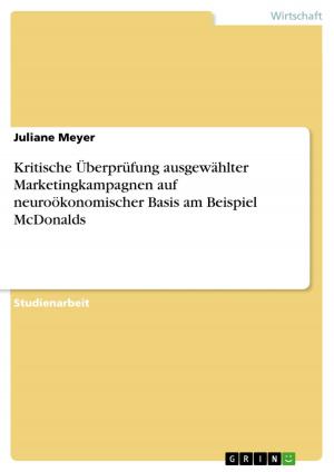 Cover of the book Kritische Überprüfung ausgewählter Marketingkampagnen auf neuroökonomischer Basis am Beispiel McDonalds by Michael Schmitt
