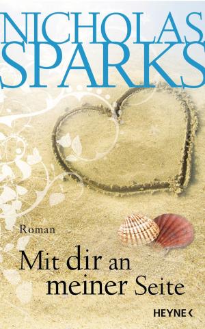 Cover of the book Mit dir an meiner Seite by Nora Roberts