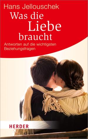 Cover of the book Was die Liebe braucht by Anselm Grün
