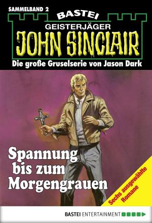 Cover of the book John Sinclair - Sammelband 2 by Anja von Stein