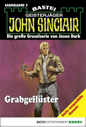Cover of the book John Sinclair - Sammelband 5 by Jason Dark