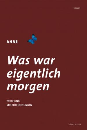 Cover of the book Was war eigentlich morgen by Ahne