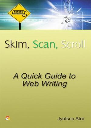 Book cover of Skim, Scan, Scroll -A Quick guide to Web writing