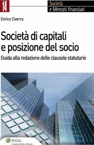 Cover of the book Società di capitali e posizione del socio by Angelo Busani