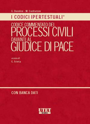 Cover of the book Codice commentato dei processi civili davanti al Giudice di Pace by Gastone Cottino e Marcella Sarale