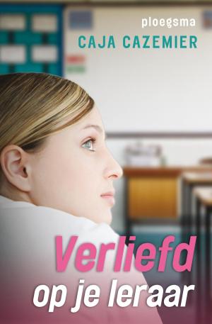 Cover of the book Verliefd op je leraar by Annemarie van Haeringen