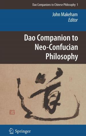 Cover of the book Dao Companion to Neo-Confucian Philosophy by Anthony J. Freemont, Jayne Denton