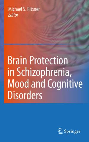 Cover of the book Brain Protection in Schizophrenia, Mood and Cognitive Disorders by 